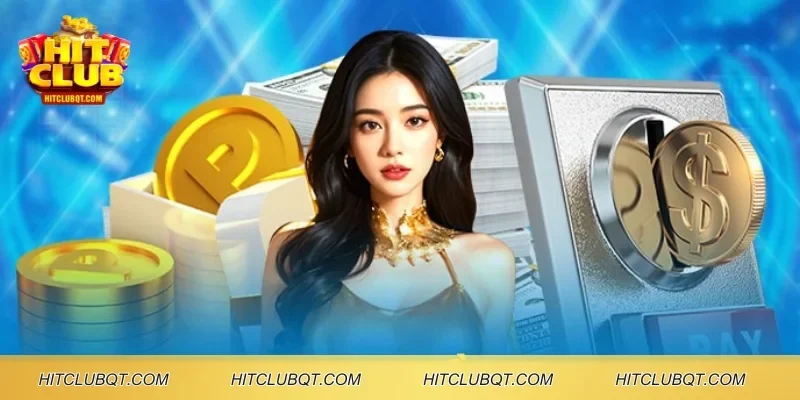 Quy trình để nạp tiền tại HITCLUB cực chi tiết